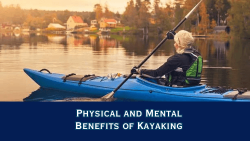 Physical and mental benefits of kayaking